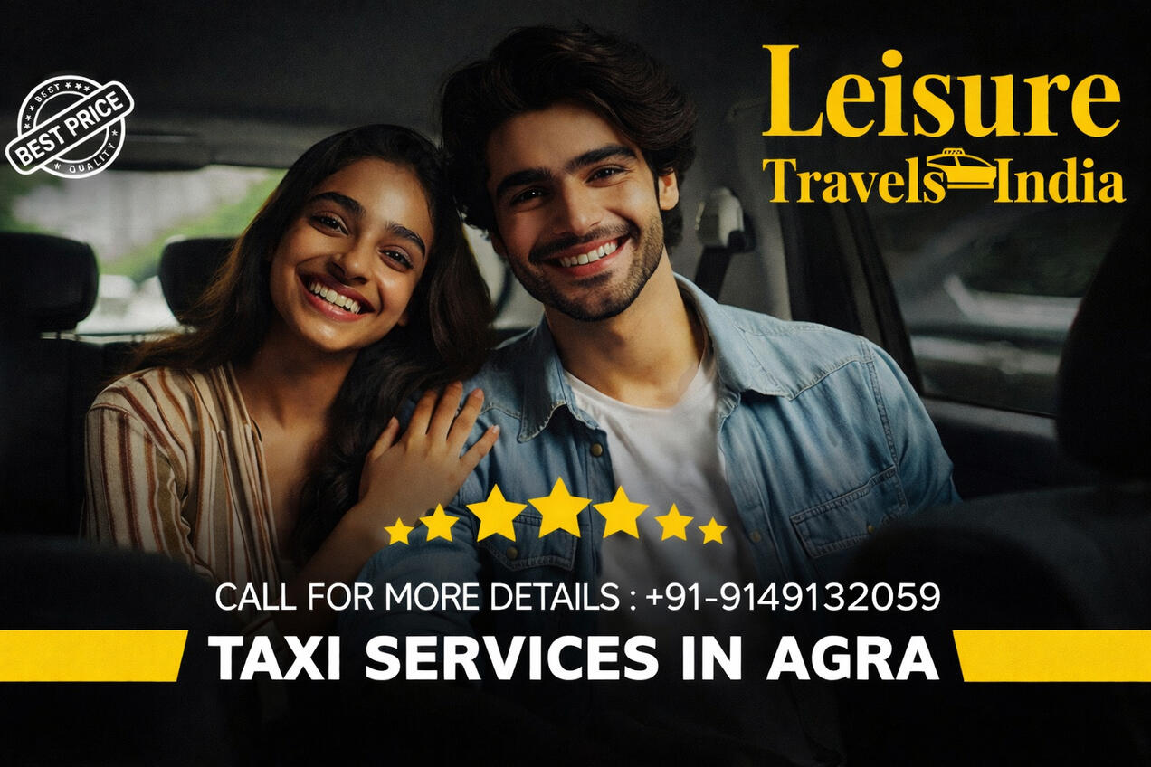 Taxi Service in Agra - Leisure Travels India, Cab In Agra